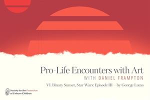 Pro-Life Encounters with Art – with Daniel Frampton