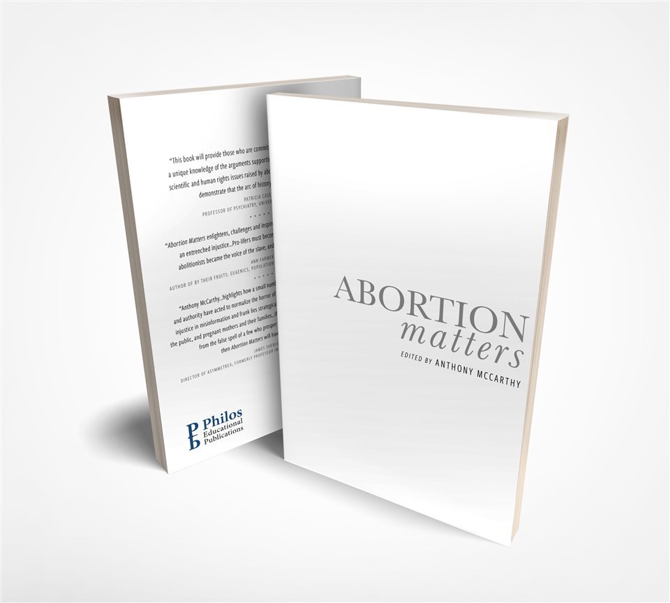Abortion Matters by Dr Anthony McCarthy